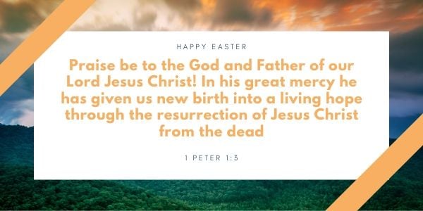 Praise be to the God and Father of our Lord Jesus Christ! In his great mercy he has given us new birth into a living hope through the resurrection of Jesus Christ from the dead